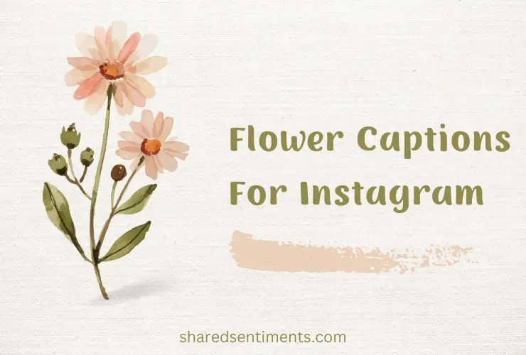 flower captions for instagram