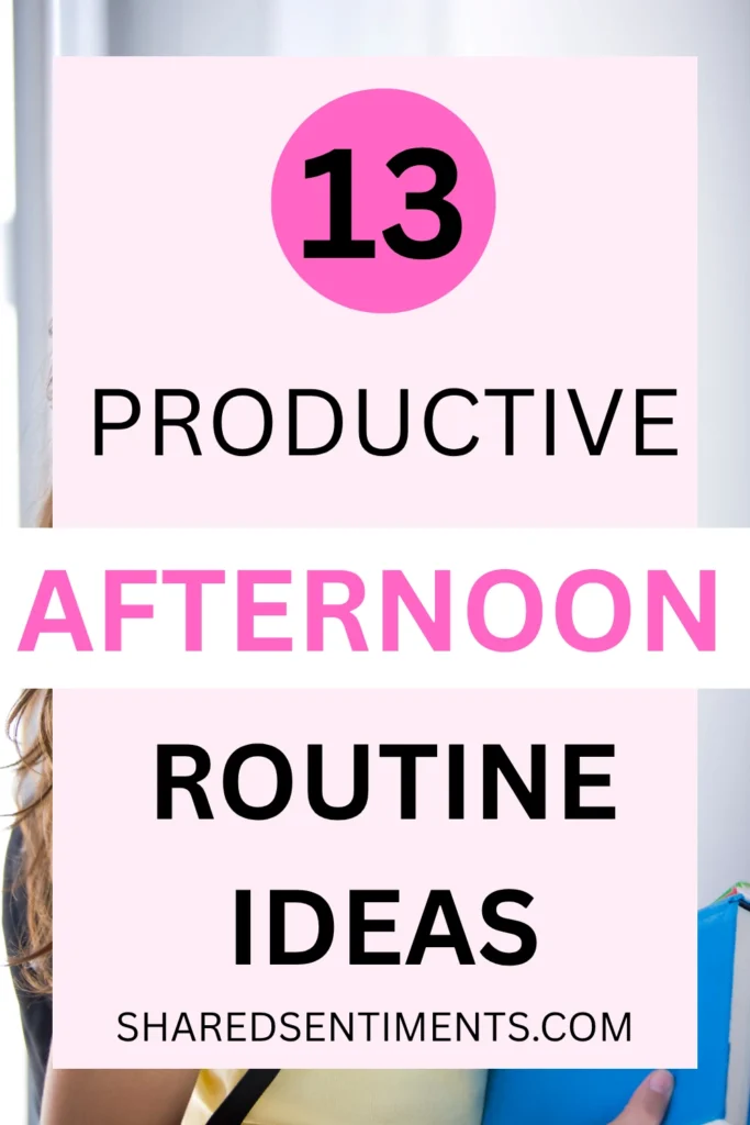 PRODUCTIVE AFTER NOON ROUTNE