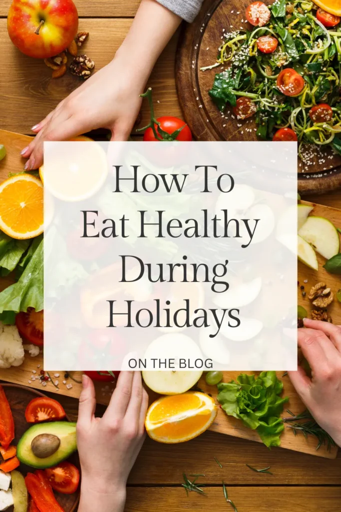 how to eat healthy during holidays
