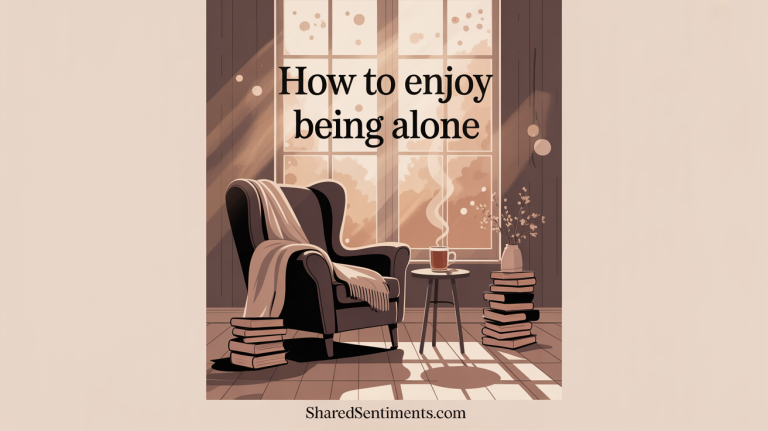 How To Enjoy Being Alone