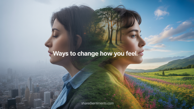 ways to change how you feel