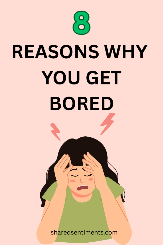 Reasons Why You Get Bored